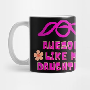 awesome like my daughters Mug